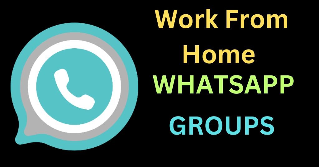 Work From Home Whatsapp Group Links